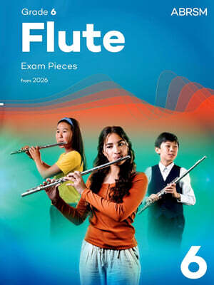 Associated Board of the Royal Schools of Music Flute Exam Pieces from 2026, ABRSM Grade 6