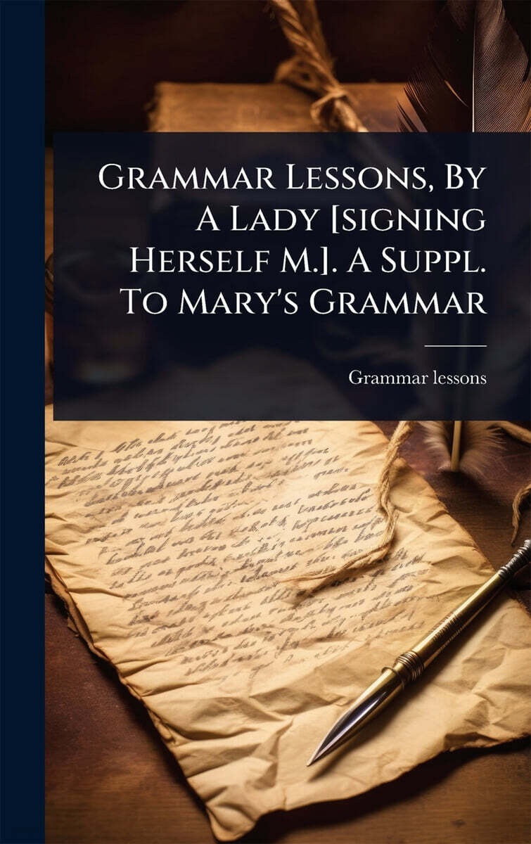 Grammar Lessons, By A Lady [signing Herself M.]. A Suppl. To Mary's Grammar