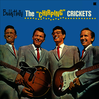 Buddy Holly — The Chirping Crickets (+10 Bonus Tracks) 앨범 커버