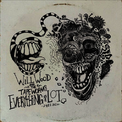 Will Wood — Everything Is A Lot (2015 Mix) 앨범 커버