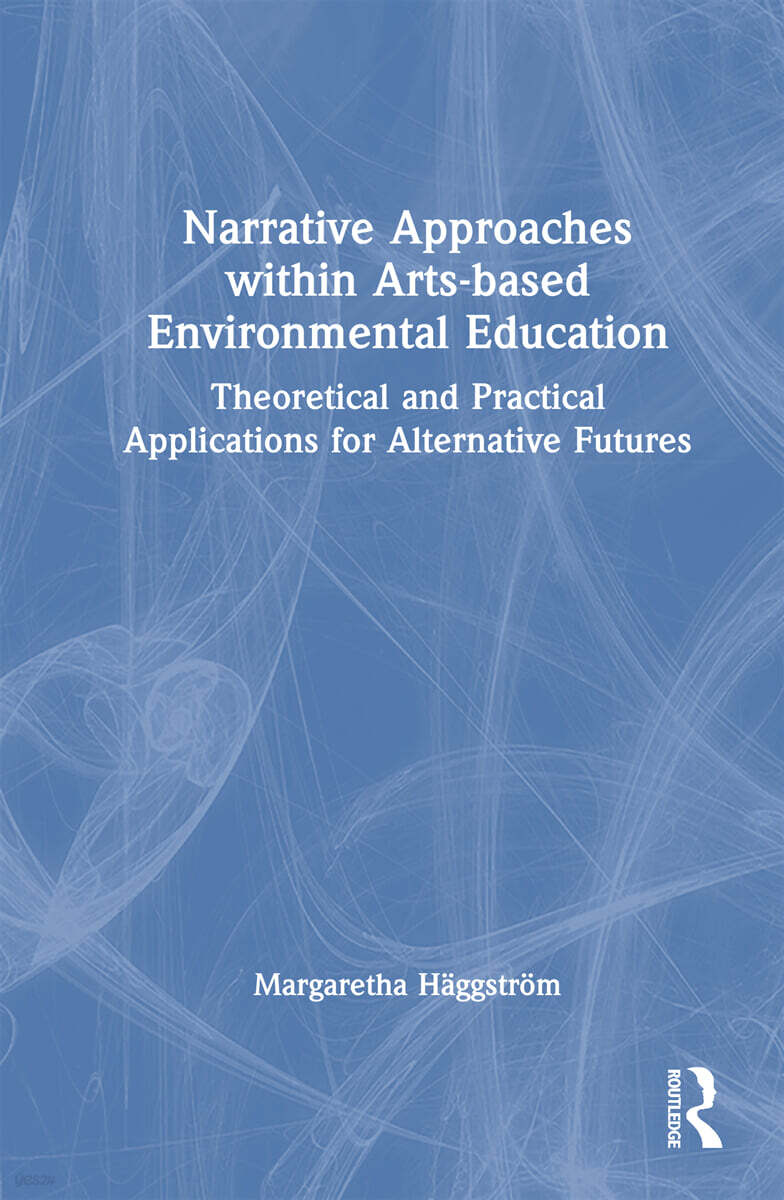 Narrative Approaches within Arts-based Environmental Education