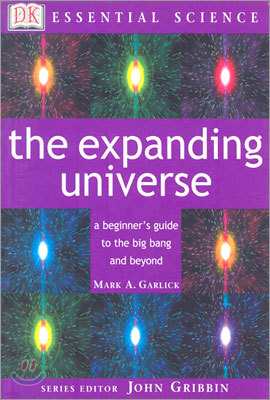 DK Essential Science : The Expanding Universe