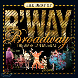 The Best Of Broadway: The American Musical