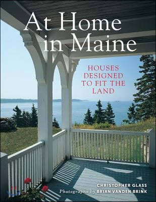 At Home in Maine: Houses Designed to Fit the Land