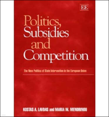 Politics, Subsidies and Competition