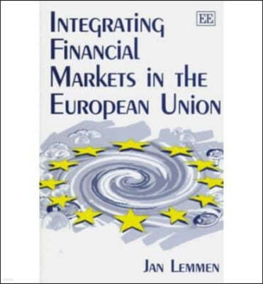 Integrating Financial Markets in the European Union