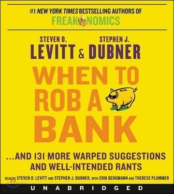 When to Rob a Bank