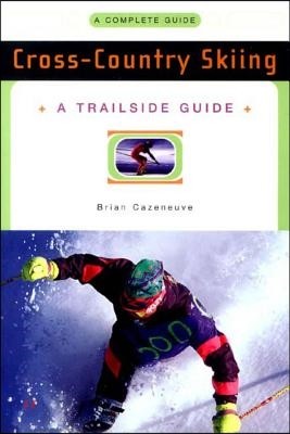 A Trailside Guide: Cross-Country Skiing