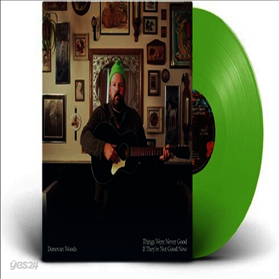 Donovan Woods - Things Were Never Good If They're Not Good Now (Indie Exclusive)(Green Vinyl)(LP)