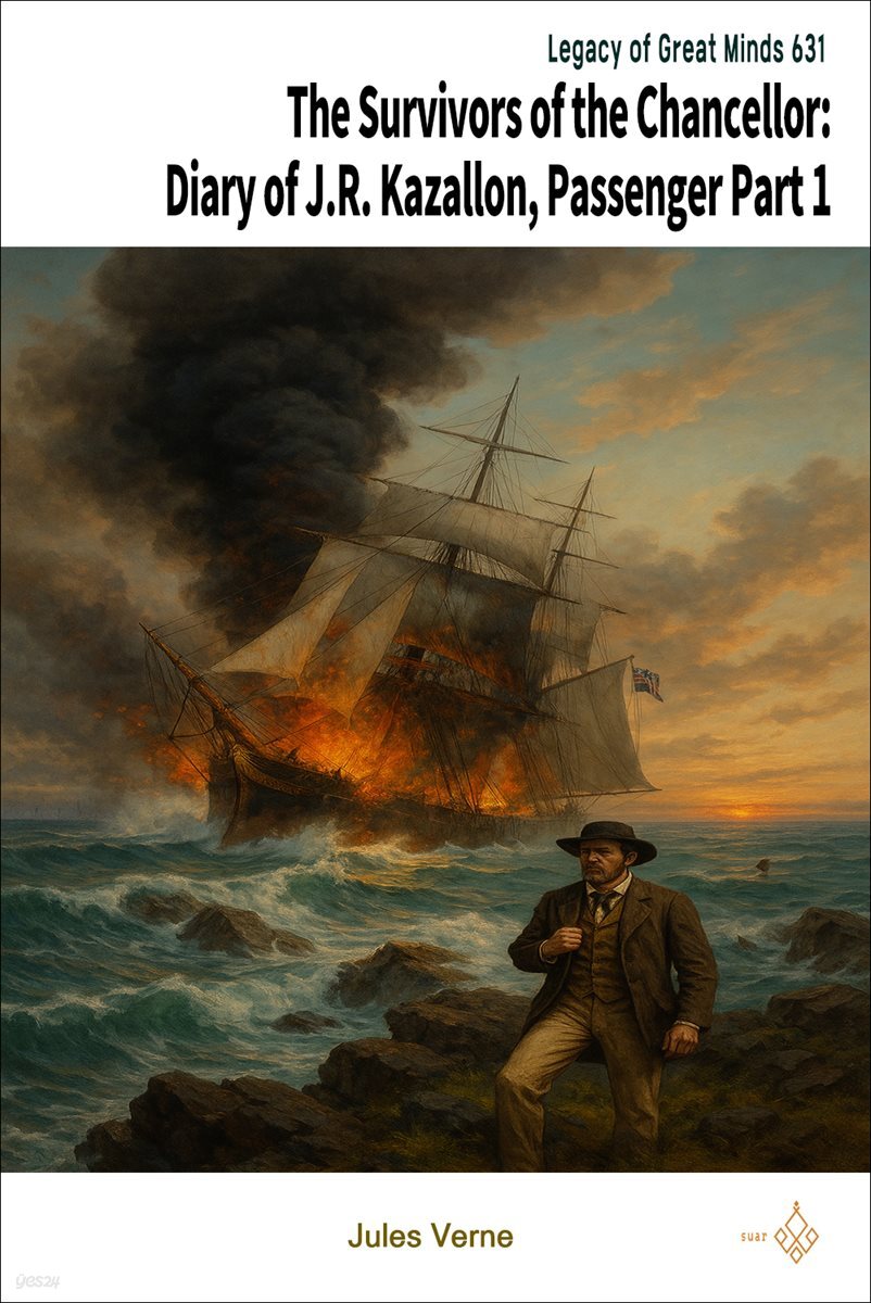 The Survivors of the Chancellor: Diary of J.R. Kazallon, Passenger Part 1