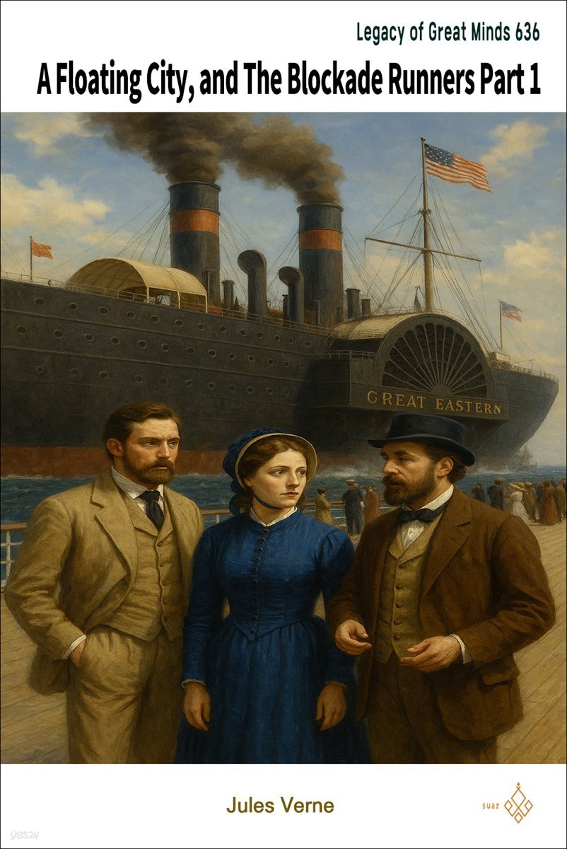 A Floating City, and The Blockade Runners Part 1