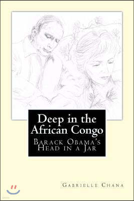Deep in the African Congo: The Murder of Barack Obama
