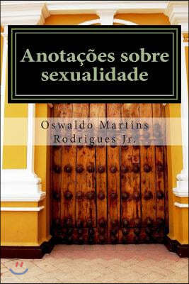 Anotacoes Sobre Sexualidade: Discuss?es Cient?ficas Traduzidas Para Linguagem Comum