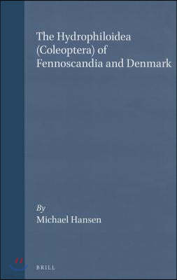 The Hydrophiloidea (Coleoptera) of Fennoscandia and Denmark