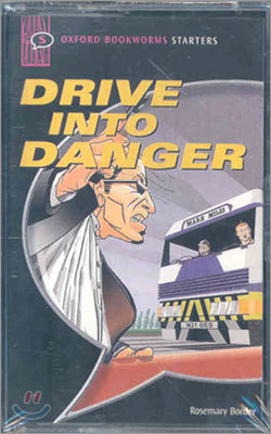 Oxford Bookworms Starters : Drive Into Danger - Cassette