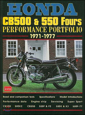 Honda CB500 & 550 Fours: Performance Portfolio: 1971-1977