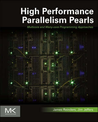 High Performance Parallelism Pearls Volume One: Multicore and Many-Core Programming Approaches