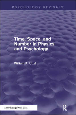 Time, Space, and Number in Physics and Psychology