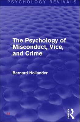 Psychology of Misconduct, Vice, and Crime