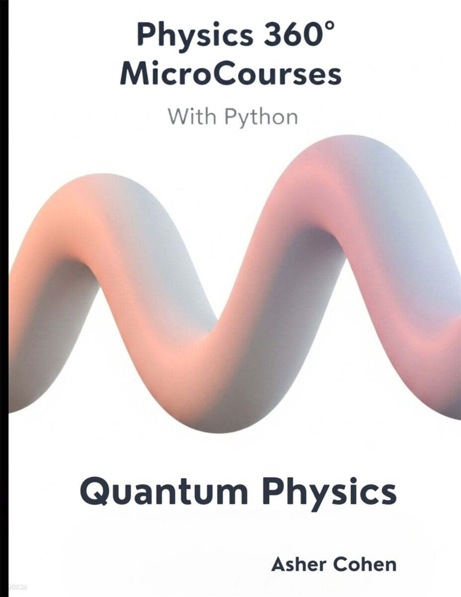 Physics 360 MicroCourses With Python - Quantum Physics