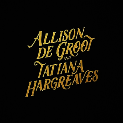 Allison De Groot & Tatiana Hargreaves — Allison De Groot & Tatiana Hargreaves 앨범 커버