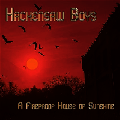 Hackensaw Boys - A Fireproof House Of Sunshine (EP)(10" Vinyl)(LP)
