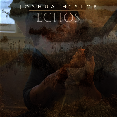 Joshua Hyslop — Echos 앨범 커버