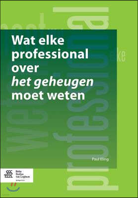 Wat Elke Professional Over Het Geheugen Moet Weten