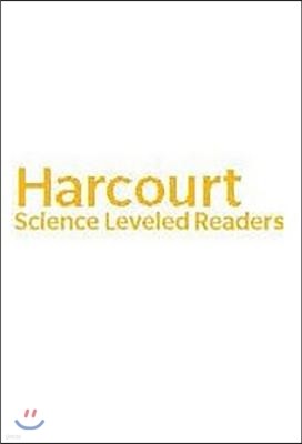 Harcourt Science: Leveled Reader Collection Set of 1 Grade 6