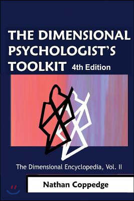 The Dimensional Psychologist's Toolkit: Or, The So-Called Serious Joke Book; The Dimensional Encyclopedia, Second Volume