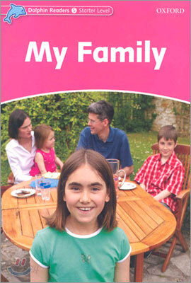 Dolphin Readers: Starter Level: 175-Word Vocabularymy Family