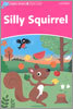 Dolphin Readers Starter : Silly Squirrel