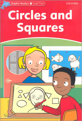 Dolphin Readers: Level 1: 275-Word Vocabularycircles and Squares