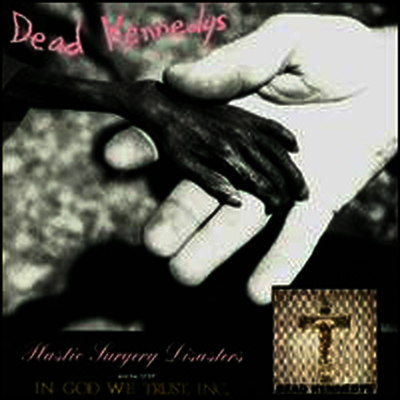 Dead Kennedys — Plastic Surgery Disasters 앨범 커버