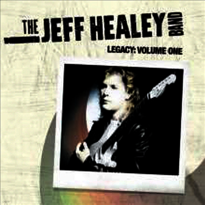 Jeff Healey Band — Legacy-Volume One 앨범 커버