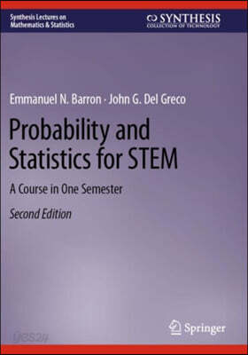 Probability and Statistics for Stem: A Course in One Semester