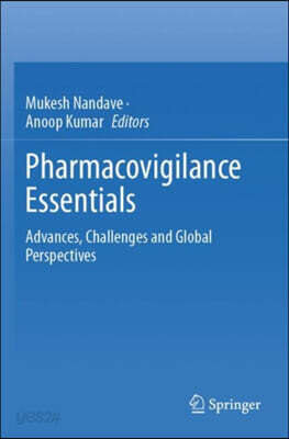 Pharmacovigilance Essentials: Advances, Challenges and Global Perspectives