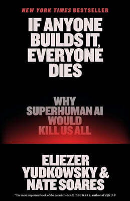 If Anyone Builds It, Everyone Dies
