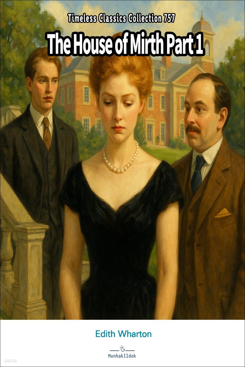 The House of Mirth Part 1