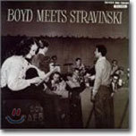 Boyd Raeburn & Orchestra - Boyd Meets Stravinski