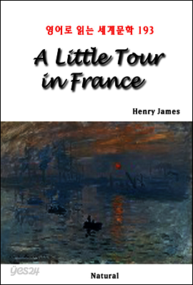 A Little Tour in France - 영어로 읽는 세계문학 193