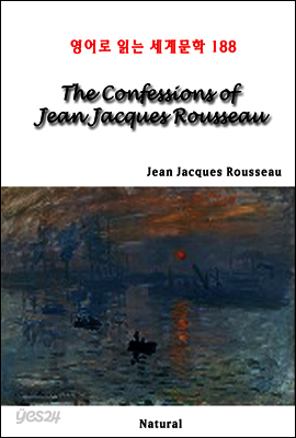 The Confessions of Jean Jacques Rousseau - 영어로 읽는 세계문학 188