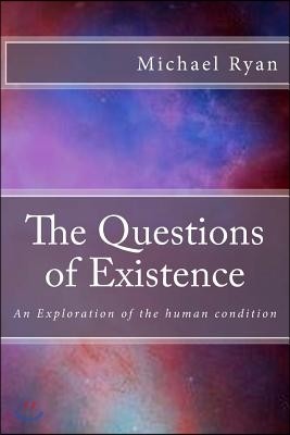 The Questions of Existence (black and white pictures): An Exploration of the human condition