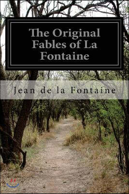 The Original Fables of La Fontaine