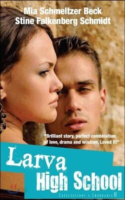 Larva High School 2 - Expectations and Endurance