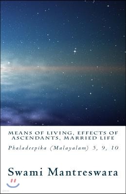 Means of Living, Effects of Ascendants, Married Life: Phaladeepika (Malayalam) Chapters 5, 9 and 10