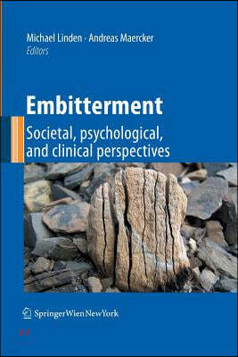 Embitterment: Societal, Psychological, and Clinical Perspectives