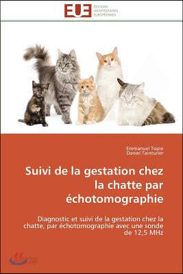 Suivi de la Gestation Chez La Chatte Par ?chotomographie