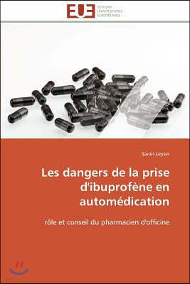 Les Dangers de la Prise d'Ibuprof?ne En Autom?dication