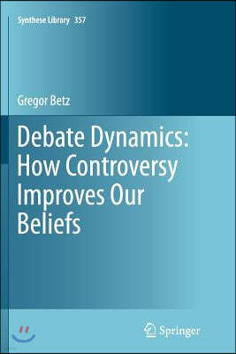 Debate Dynamics: How Controversy Improves Our Beliefs